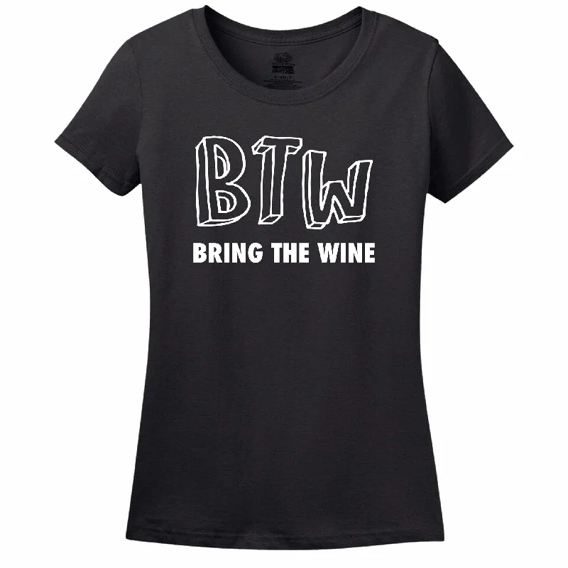 Casual Chic Wear Btw - Bring The Wine - Women's T-Shirt