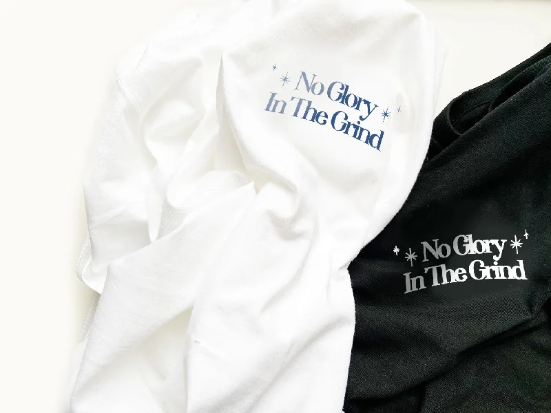 Comfortable Tops No Glory In The Grind - Unisex Fit T-Shirt