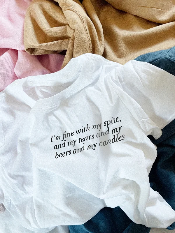 Lounge Chic I'm fine with my spite, and my tears and my beers and my candles - Unisex Fit T-Shirt