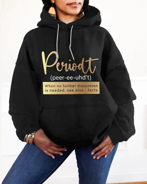 Soft Textures Periodt Women Long-sleeved Hoodie