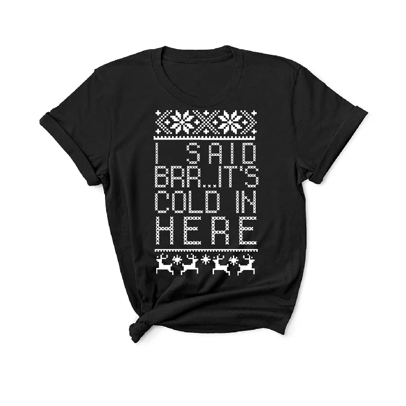 Casual Chic Wear Brrr... It's Cold In Here - Unisex Fit T-Shirt