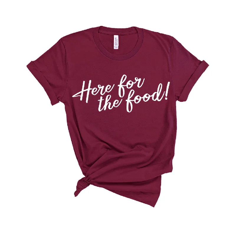 Versatile Wear Here For The Food - Unisex Fit T-Shirt