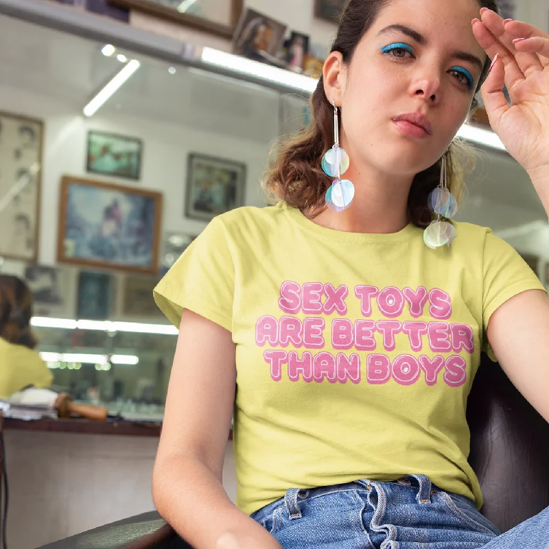 Fashion Comfort Sex Toys Are Better Than Boys Unisex T-Shirt